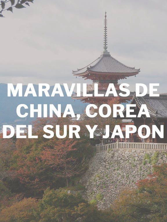 MARAVILLAS DE CHINA, COREA DEL SUR Y JAPON